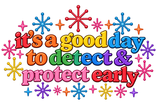 Detect & Protect early (DTF Print)